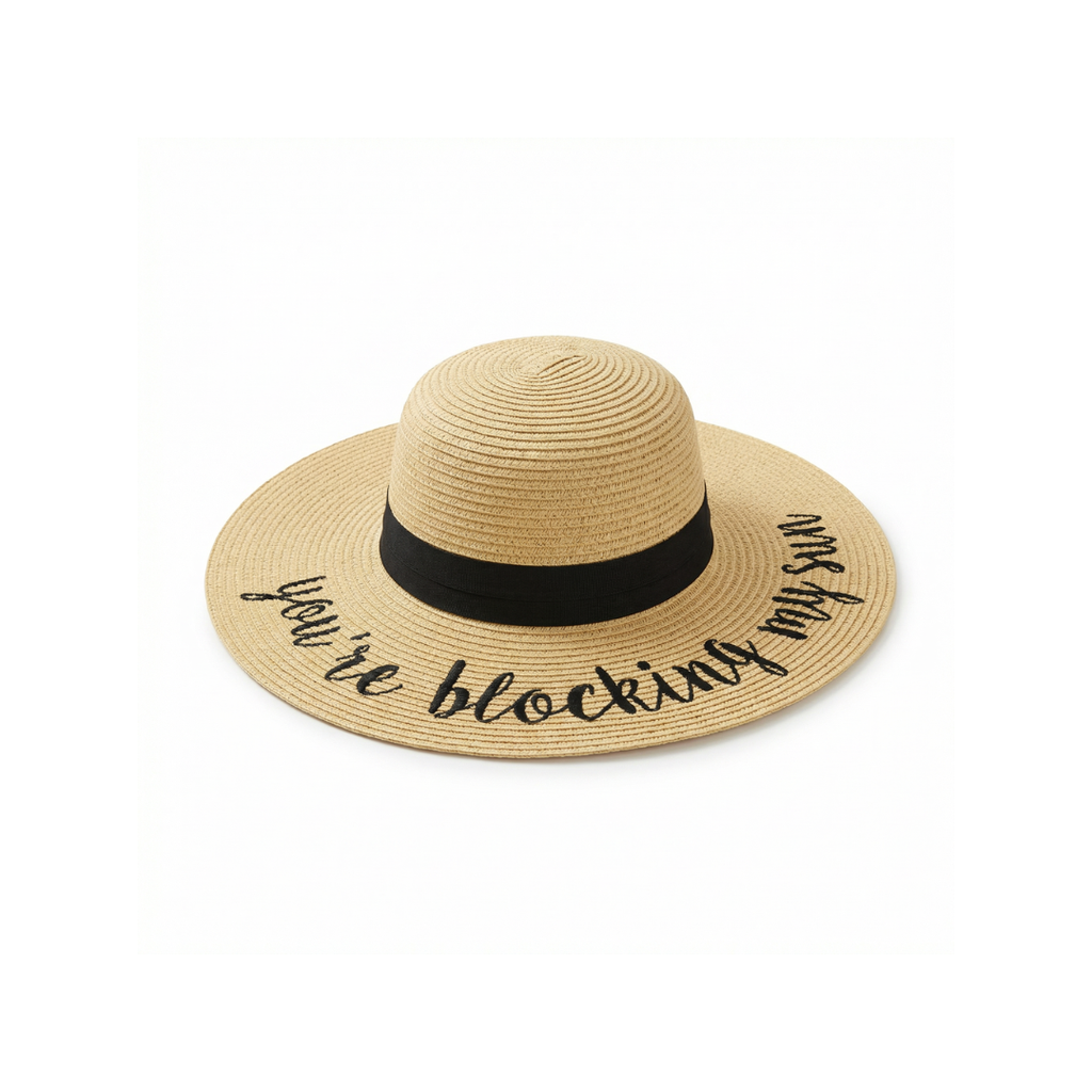 You're Blocking my Sun Shine Summer Brim Hat